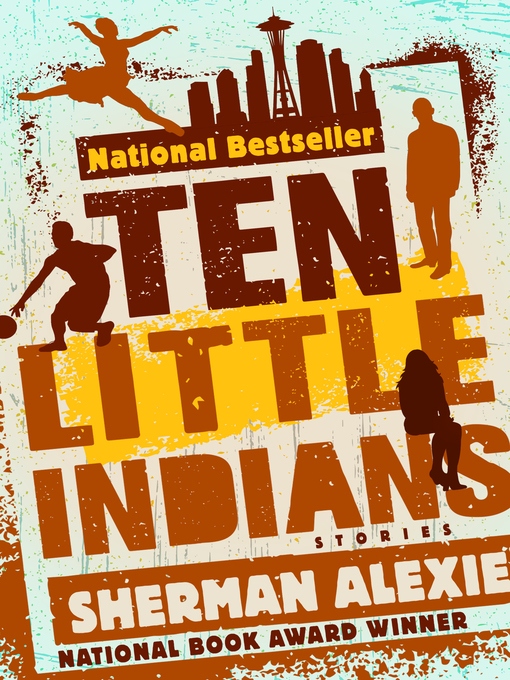 Title details for Ten Little Indians by Sherman Alexie - Wait list